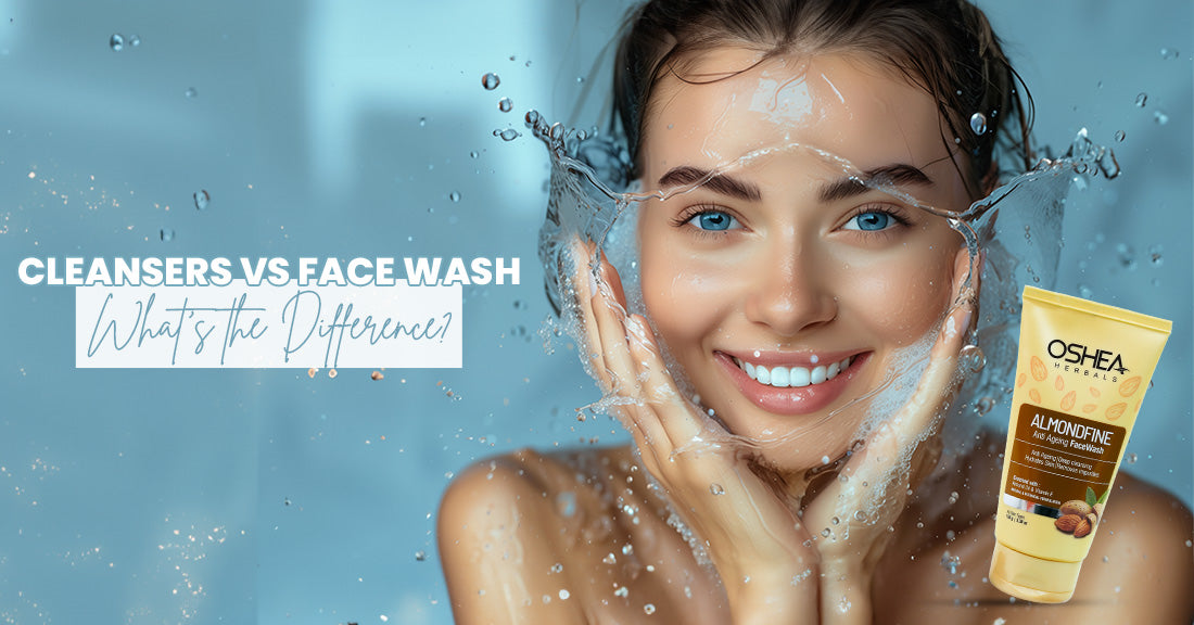 Smiling woman washing her face with water alongside Oshea Herbals Almond fine face wash, with text ‘Cleansers vs Face Wash: What's the Difference?